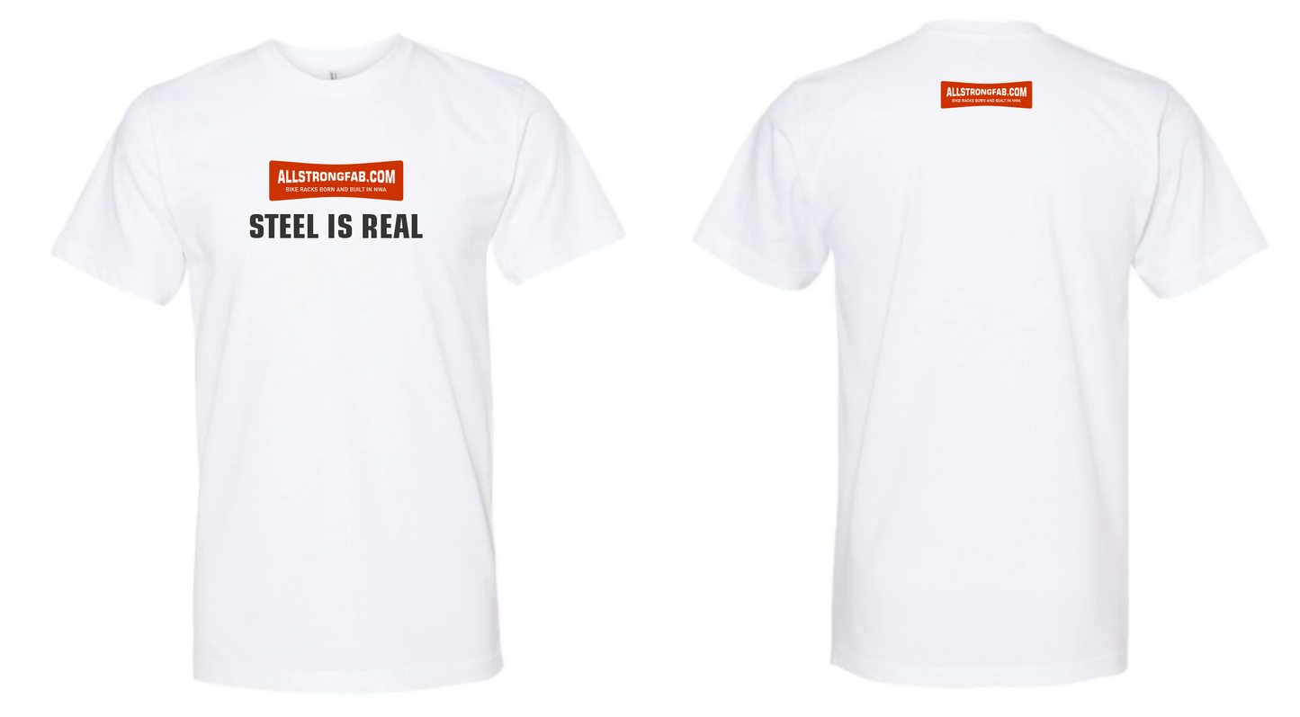 Allstrongfab T-shirt Steel is Real
