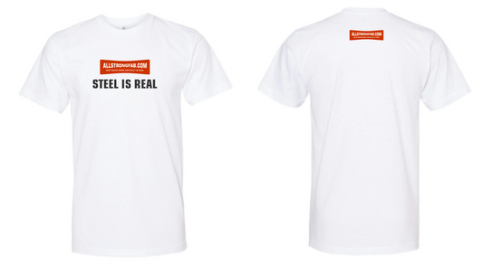 Allstrongfab T-shirt Steel is Real